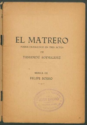 El matrero : poema dramático en tres actos