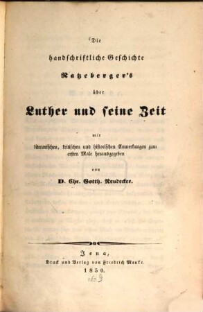 Die handschriftliche Geschichte Ratzeberger's über Luther und seine Zeit