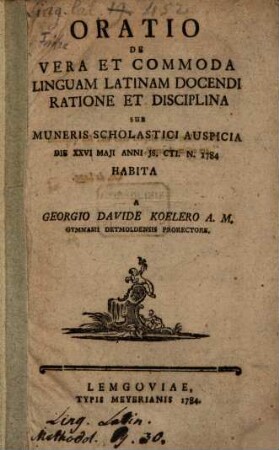 Oratio de vera et commoda linguam latinum docendi ratione et disciplina