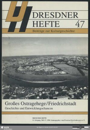 Grosses Ostragehege/Friedrichstadt : Geschichte und Entwicklungschancen