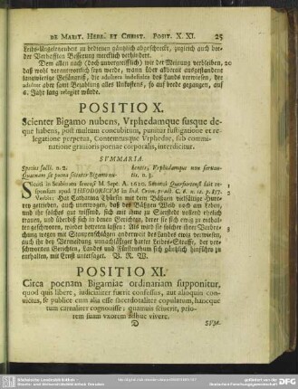 Positio XI. Circa poenam Bigamiae ordinariam supponitur, quod quis libere, iudicialiter fuerit confessus, aut alioquin convictus, se publice cum alia esse sacerdotaliter copulatum, hancque tum carnaliter cognovisse; quamvis sciverit, priorem suam uxorem adhuc vivere