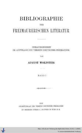 Band I: Bibliographie der freimaurerischen Literatur