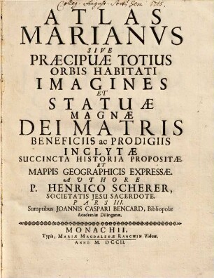 Atlas novus exhibiens orbem terraqueum per naturae opera ... : hoc est Geographia universa in septem partes contracta .... 3, Atlas Marianus sive geographia Mariana