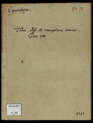 Dissertatione Solemni Observationem De Conceptione Ovaria Cum Epicrisi Conceptionis Ovariae In Genere Et Huius Casus In Specie