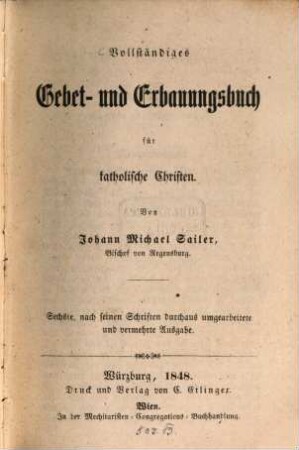 Vollständiges Gebet- und Erbauungsbuch für katholische Christen