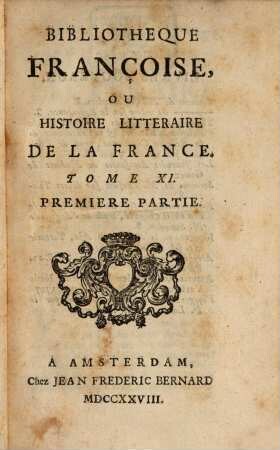 Bibliothèque françoise, ou histoire littéraire de la France. 11. 1728