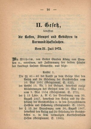 II. Gesetz, betreffend die Kosten, Stempel und Gebühren in Vormundschaftssachen. Vom 21. Juli 1875.