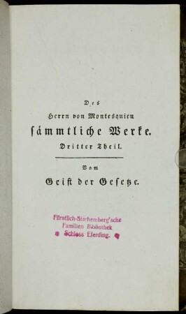 3: Des Herrn von Montesquieu sämmtliche Werke. Dritter Theil. Des Herrn von Montesquieu Werk vom Geist der Gesetze. Dritter Theil