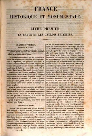 France historique et monumentale : Histoire générale de France depuis les temps les plus reculés jusqu'à nos jours, illustrée et expliquée par les monuments de toutes les époques, édifiés, sculptés, peints, dessinés, coloriés, etc., 1. Histoire de la Gaule, de l'an 1600 avant J. C. à l'an 483 apres J. C. (avant Clovis). - 1836. - 412 S. : 96 Ill., 2 Kt.