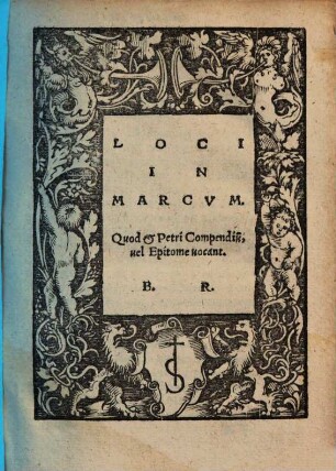 Loci omnium ferme Capitum Evangelii secundum Matthaeum, [2].. Loci in Marcum