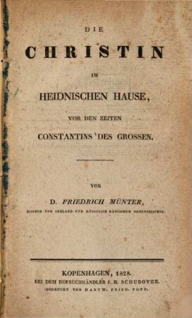 Die Christin im heidnischen Hause, vor den Zeiten Constantins des Grossen