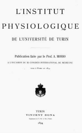 L'Institut Physiologique de l'Université de Turin: A l'occasion du XI Congres International de Médicine tenu à Rome en 1894