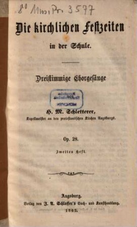 Die kirchlichen Festzeiten in der Schule : dreistimmige Chorgesänge ; Op. 28, 2
