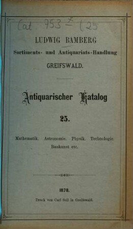 Ludwig Bamberg, Sortiments- u. Antiquariatshandlung in Greifswald : Antiquarischer Catalog. [Umschlagt.]. 25