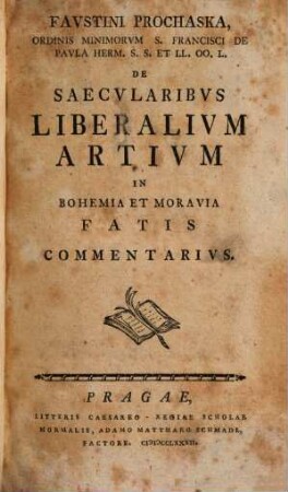 De saecularibus liberalium artium in Bohemia et Moravia fatis commentarius