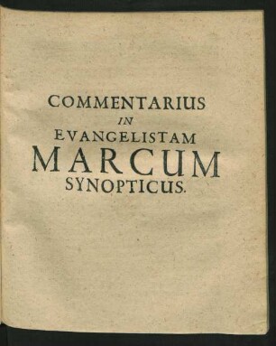 Commentarius In Evangelistam Marcum Synopticus.