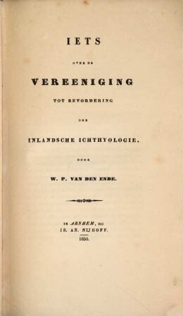 Iets over de vereeniging tot bevordering der inlandsche Ichtyologie