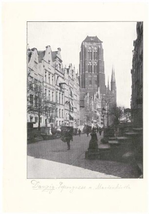 Jopengasse und Marienkirche, Danzig: Ansicht mit Passanten
