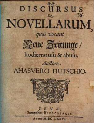 Discursus de novellarum quas vocant Neue Zeitunge, hodierno usu & abusu