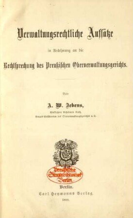Verwaltungsrechtliche Aufsätze in Anlehnung an die Rechtsprechung des Preußischen Oberverwaltungsgerichts