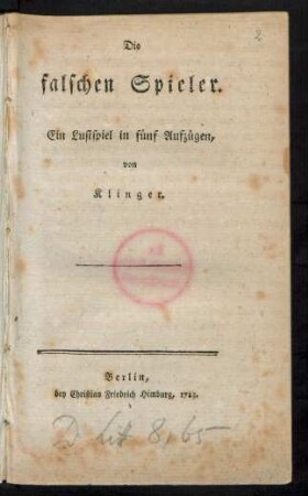Die falschen Spieler : Ein Lustspiel in fünf Aufzügen