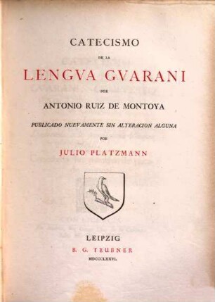 Arte, bocabulario, tesoro y catecismo de la lengua Guaraní, 4. Catecismo de la lengua Guaraní