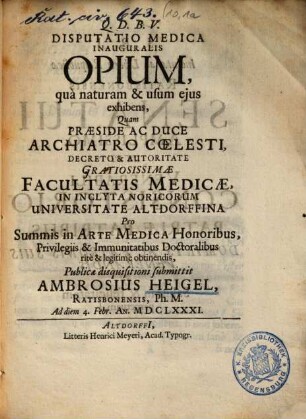 Disputatio Medica Inauguralis Opium quà naturam & usum ejus exhibens