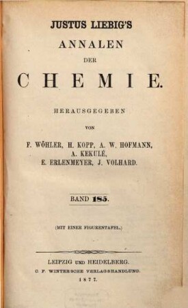 Justus Liebig's Annalen der Chemie. 185, 185. 1877