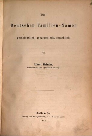 Die deutschen Familiennamen : geschichtlich, geographisch, sprachlich
