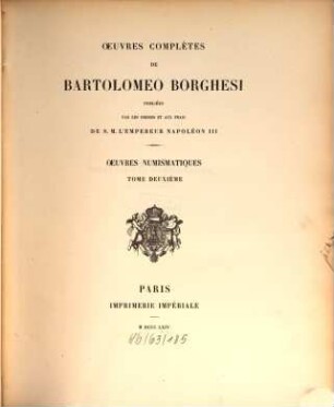 Oeuvres complètes de Bartolomeo Borghesi : publiées par les ordres & aux frais de S. M. l'empereur Napoléon. 2, Oeuvres numismatiques