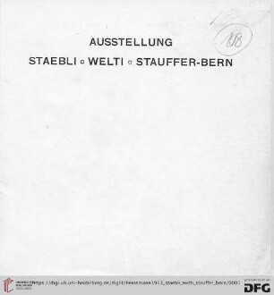Ausstellung Staebli-Welti-Stauffer-Bern