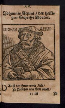 XV. Johannis Aepini/ der heiligen Schrifft Doctor.