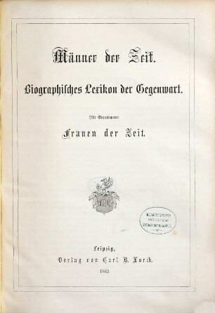 Männer der Zeit : biographisches Lexikon der Gegenwart. Mit Supplement: Frauen der Zeit