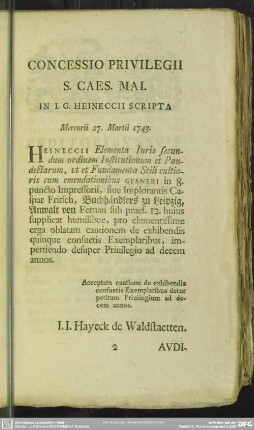 Concessio Privilegii S. Caes. Mai., In I. GF. Heineccii Scripta