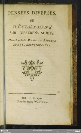 Pensées Diverses, Ou Réflexions Sur Differens Sujets, Dans le goût de Mrs. De La Bruyere Et De La Rochefoucault