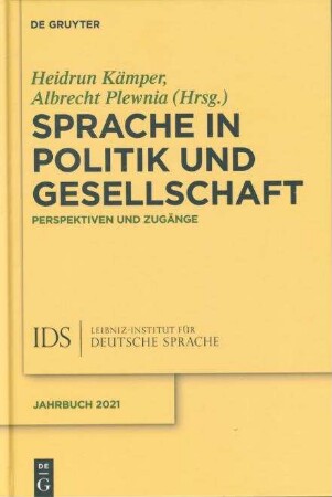 Sprache in Politik und Gesellschaft. Perspektiven und Zugänge