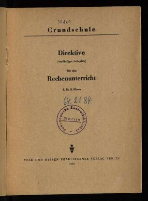 Direktive (vorläufiger Lehrplan) für den Rechenunterricht : 6. bis 8. Klasse ; Grundschule