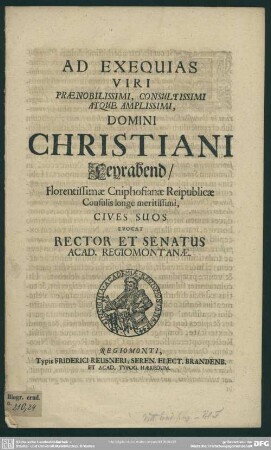 Ad exequias Christiani Feyrabend ... cives suos evocat rector et senatus acad. Regiomontanae