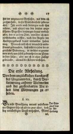 Die erste Abtheilung. Von dem unglücklichen Kunstgriff des Ungenannten, durch Verkleinerung anderer Weltweisen und der geoffenbarten Wahrheit seine Meynungen zu erheben