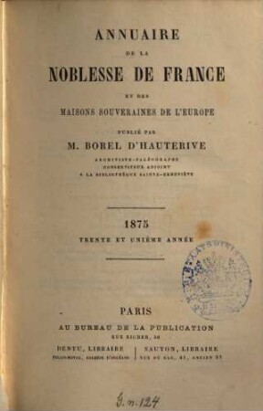 Annuaire de la noblesse de France et des maisons souveraines de l'Europe. 31. 1875