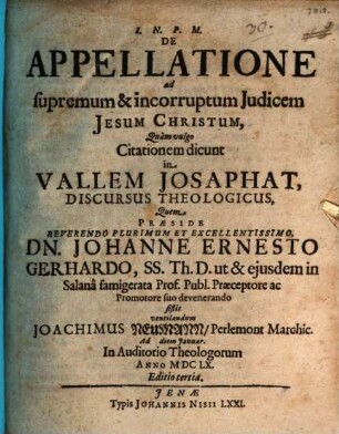 De Appellatione ad supremum & incorruptum Iudicem Jesum Christum, Quam vulgo Citationem dicunt in Vallem Josaphat, Discursus Theologicus