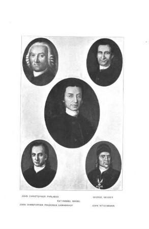 John Christopher Pyrlaeus - George Neisser - Nathanael Seidel - John Christopher Frederick Cammerhof - John Nitschmann