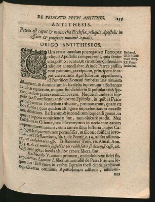 Antithesis. Petrus est caput & monarcha Ecclesiae, reliquis Apostolis in officio & potestate minime aequalis.