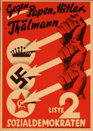 SPD: Gegen Papen, Hitler, Thälmann. Liste 2 (BA Schopfheim)