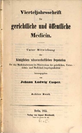 Vierteljahrsschrift für gerichtliche und öffentliche Medicin, 8. 1855