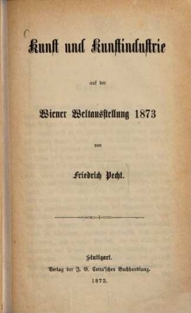 Kunst und Kunstindustrie auf der Wiener Weltausstellung 1873