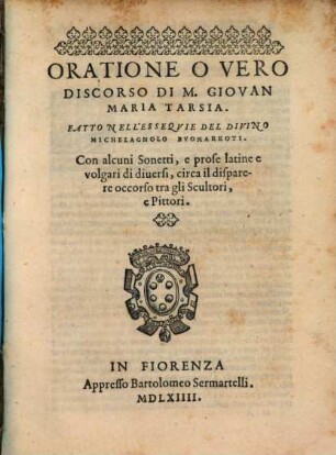 Oratione O Vero Discorso : Fatto Nell'Esse Q Vie Del Divino Michelagnolo Bvonarroti