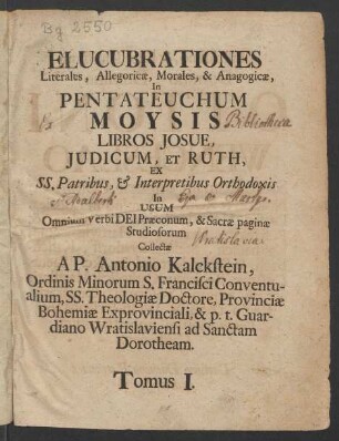 Tomus I.: In Pentateuchum Moysis, Libros Josue, Judicum, & Ruth