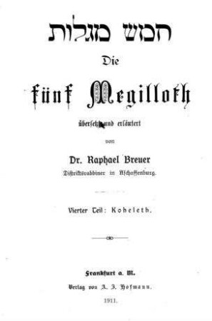 Die fünf Megilloth : Vierter T.: Koheleth / übers. u. erl. von Raphael Breuer