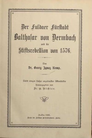 Der Fuldaer Fürstabt Balthasar von Dermbach und die Stiftsrebellion von 1576